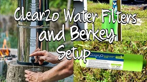 Clear2o Water Filters and Berkey for Clean Boondocking Water