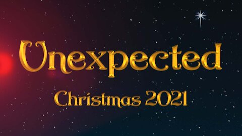 Unexpected Christmas 2021