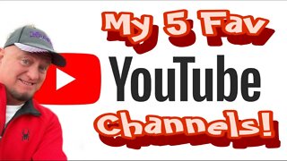 My Current 5 Favorite YouTube Channels!