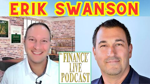 Dr. Finance Live Podcast Episode 13 - Erik Swanson Interview - Author - Speaker - Mastermind Expert