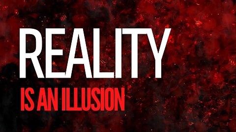 Reality Is an Illusion: A Creepypasta Tale