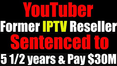 YouTuber Omi In A Hellcat Sentenced to 5 1/2 Years in Prison and Forfeit $30M For IPTV Distribution