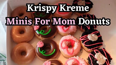 Krispy Kreme Minis For Mom Donuts Mothers Day Donuts