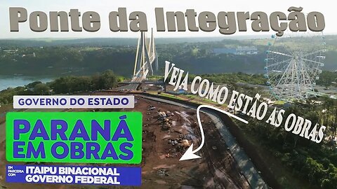 Ponte da Integração e Perimetral Leste em Foz do Iguaçu