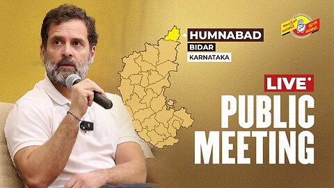 LIVE : Rahul Gandhi addresses the public in Humnabad, Karnataka