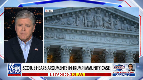 Sean Hannity: Trump Immunity Case Will Have Lasting Ramifications
