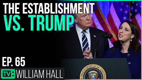 The Establishment GOP vs. Trump | Ep. 65