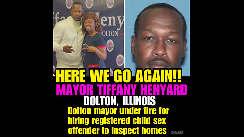 Tiffany Henyard mayor of Dolton, Ill outrage after hiring registered child sex offender…