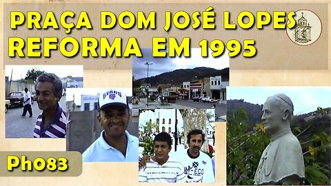 Reforma da Praça Dom José Lopes em 1995 | Ph083