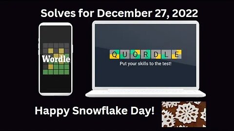 Wordle and Quordle of the Day for December 27, 2022 ... Happy Paper Snowflake Day!