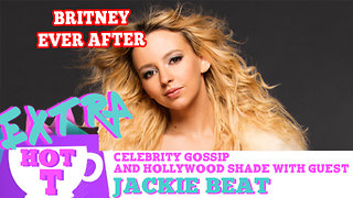 Britney Spears Ever After: Extra Hot T with Jackie Beat