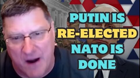 Scott Ritter: Putin is re-elected, Ukraine is done, NATO is done