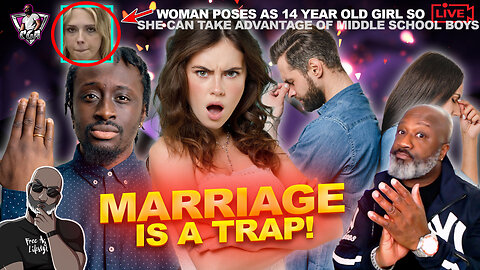 MARRIAGE IS A TRAP That 8 Out Of 10 People Fail - Here's Why | Woman Poses As 14 YO Girl