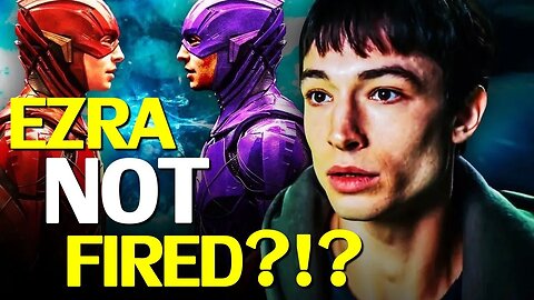 Ezra Miller NOT fired from the Flash, despite criminal charges and other accusations