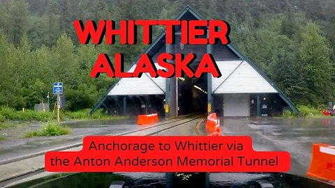Whittier, Alaska - The Anton Anderson Memorial Tunnel - Whittier Tunnel - Overlanding Alaska