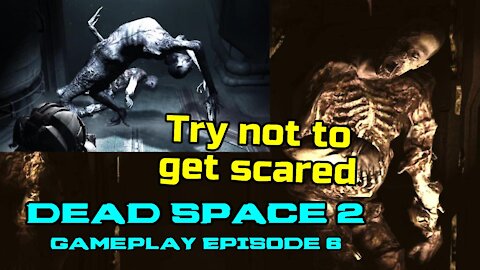 Try not to get SCARED Playing Dead space 2 - dead space 2 walkthrough part 6