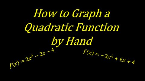 How to Graph a Quadratic Function by Hand [Worked Example] Algebra