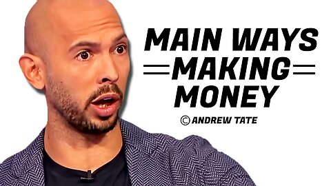 Andrew Tate By Fresh plan - 4 Main Ways to Making Money | Constructive Speech (motive power)