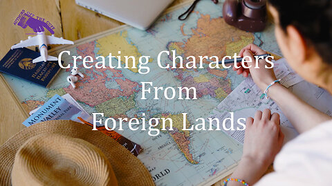 Authors Off the Cuff: Creating Characters from Foreign Lands (Episode Eleven)