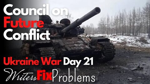 Ukraine War: Day 21 - CFC