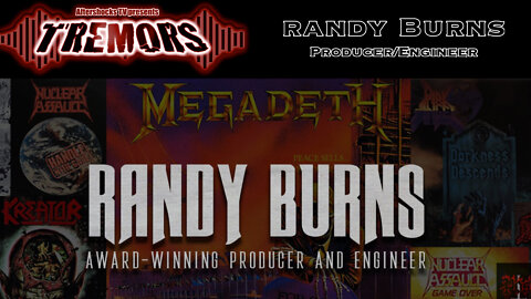 AS TREMORS | RANDY BURNS (legendary producer/engineer)
