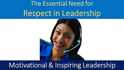 The Essential Need for Respect in Leadership