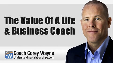 The Value Of A Life & Business Coach