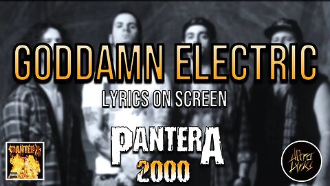 Pantera - Goddamn Electric (Lyrics on Screen Video 🎤🎶🎸🥁)