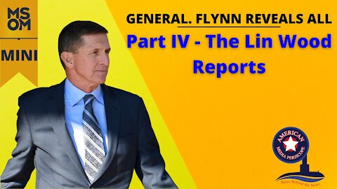 Gen. Flynn Reveals All with John Michael Chambers Part IV - The Lin Wood Reports