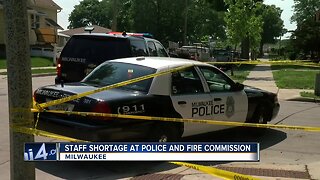 Staff shortage in Milwaukee's Fire and Police Commission
