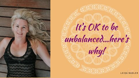 Feeling Unbalanced Spiritually? Here's Why It's OK!