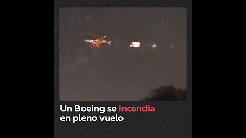 Se incendia el motor de un Boeing en pleno vuelo
