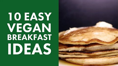 10 Easy Vegan Breakfast Ideas