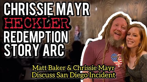 REDEMPTION! Heckler From Chrissie Mayr's San Diego Show, Matt Baker Responds Live!