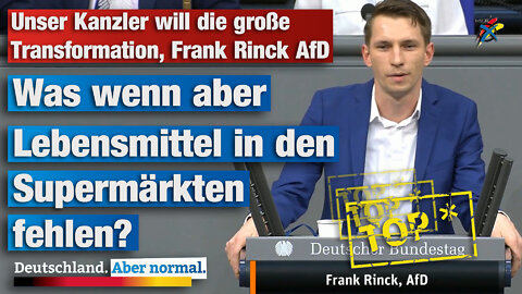 Unser Kanzler will die große Transformation, Frank Rinck AfD