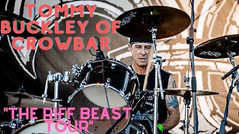 Tommy Buckley of Crowbar "The Riff Beast Tour"