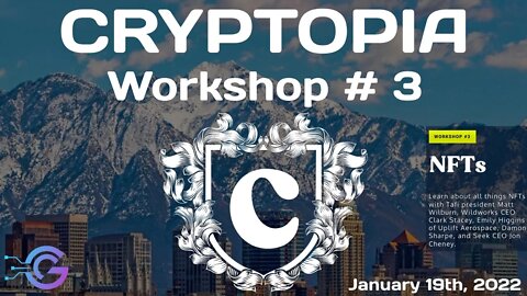 Cryptopia | Workshop #3 - NFTs With Tafi, Wildworks, Uplift Aerospace, Damon Sharpe, & Seek