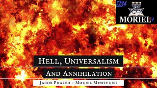 Hell, Universalism and Annihilation - Jacob Prasch