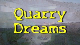 Quarry Dreams - a "tsismoso" thing...