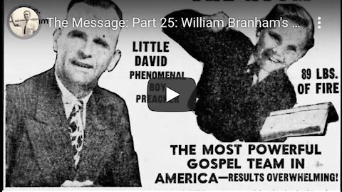 The Message Part 25: William Branham's Lost 1947 Sermons