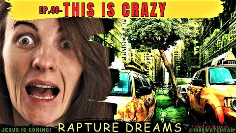 God Shows Her the End | Rapture Dreams and Visions EP.48