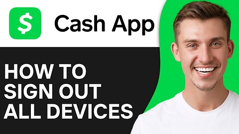 How To Sign Out All Devices On Cash App
