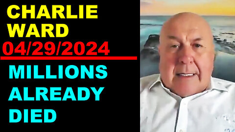 CHARLIE WARD Huge Intel 04/29/2024 🔴 MILLIONS ALREADY DIED 🔴 Juan o Savin