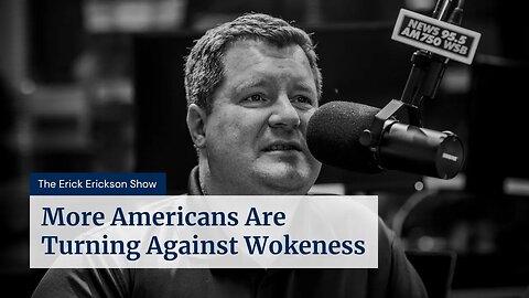 Why More Americans Are Turning Against Wokeness