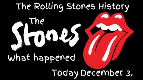 The Rolling Stones History December 3,