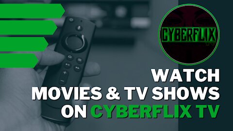 CYBERFLIX TV - BEST MOVIE & TV SHOW APP FOR ANY DEVICE! - 2023 GUIDE