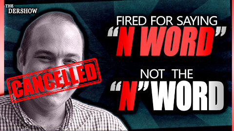 Fired for Saying "N Word" NOT the "N" Word