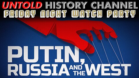 Friday Night Watch Party | The West vs. Vladimir Putin