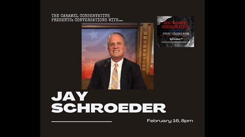 Conversations with… Wisconsin Republican Secretary of State Candidate Jay Schroeder