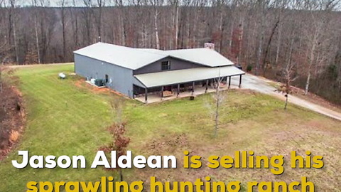 Jason Aldean's Hunting Ranch up for Sale